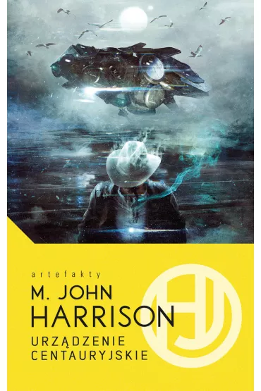 Urz�dzenie Centauryjskie - M. John Harrison
