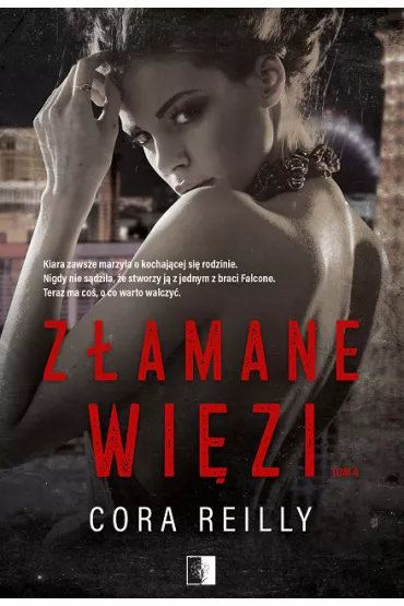 Zamane wizi. The Camorra Chronicles. Tom 4 - Cora Reilly