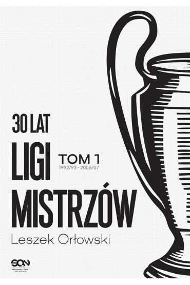 30 lat Ligi Mistrzów. Tom 1