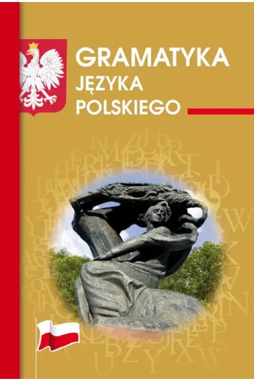 Gramatyka j�zyka polskiego - Justyna Rudomina, Maria Mame�a