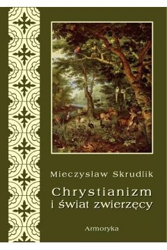 eBook Chrystianizm a wiat zwierzcy pdf