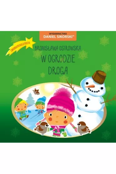 W ogrodzie Droga - Bronis�awa Ostrowska