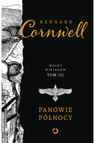 Panowie P�nocy. Wojny Wiking�w. Tom 3 - Bernard Cornwell