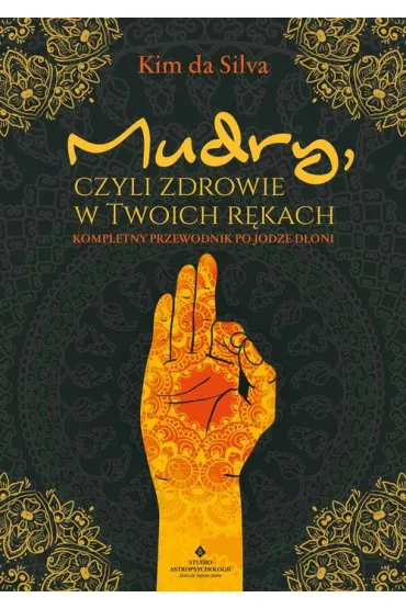 Mudry, czyli zdrowie w twoich r�kach - Kim da Silva