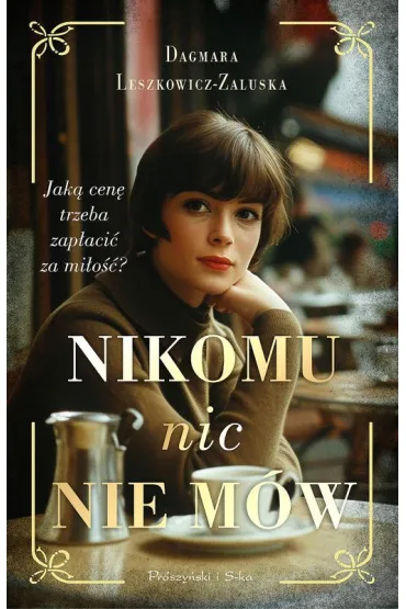 Nikomu nic nie m�w. Wielkie Litery - Dagmara Leszkowicz-Zaluska