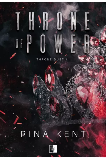 Throne of Power. Throne Duet. Tom 1 - Rina Kent