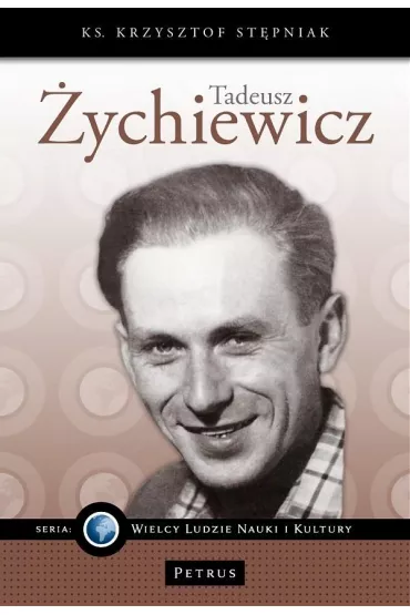 Tadeusz �ychiewicz - Krzysztof St�pniak