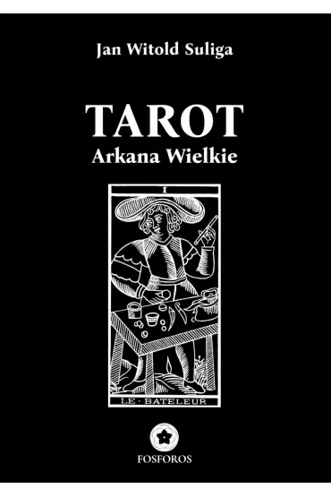 Tarot. Arkana Wielkie - Jan Witold Suliga