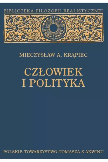 Cz�owiek i polityka - Mieczys�aw Albert Kr�piec