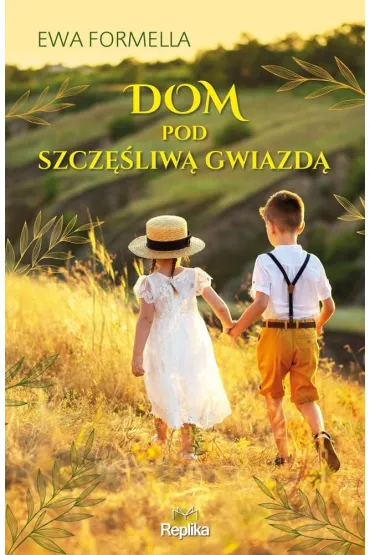 Dom pod szcz�liw� gwiazd� - Ewa Formella