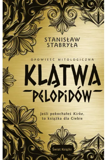 Kl�twa Pelopid�w. Opowie�� mitologiczna - Stanis�aw Stabry�a
