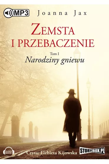 Audiobook Narodziny gniewu. Zemsta i przebaczenie. Tom 1 mp3 - Joanna Jax