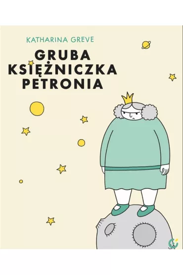 Gruba ksi�niczka Petronia - Katharina  Greve