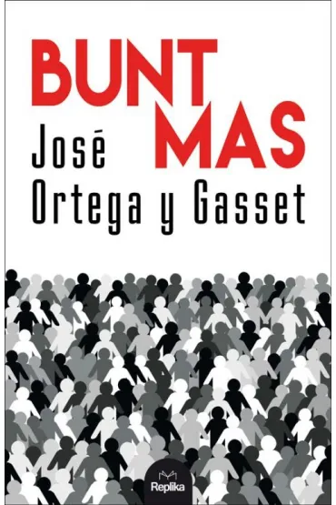 Bunt mas - Jose Ortega y Gasset