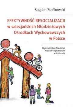 Efektywno resocjalizacji w salezjaskich Modzieowych Orodkach Wychowawczych w Polsce