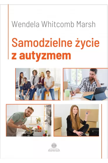 Samodzielne �ycie z autyzmem - Wendela Whitcomb Marsh