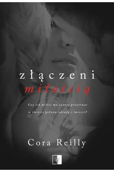 Z��czeni mi�o�ci�. Born in Blood Mafia Chronicles. Tom 6 - Cora Reilly