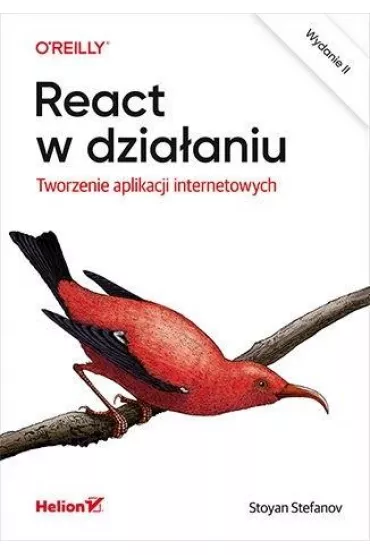 React w dzia�aniu. Tworzenie aplikacji internetowych wyd. 2 - Stoyan Stefanov
