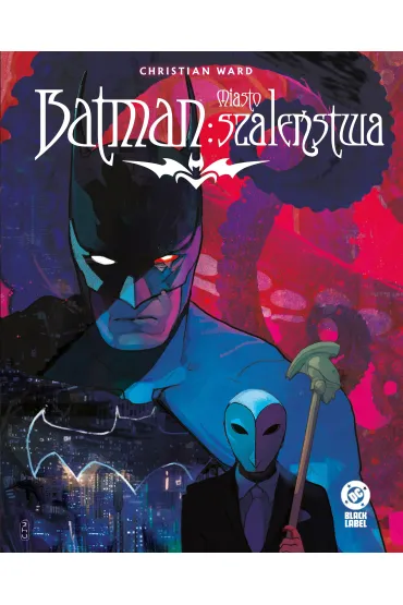 Batman. Miasto szale�stwa - Christian Ward  Eisner