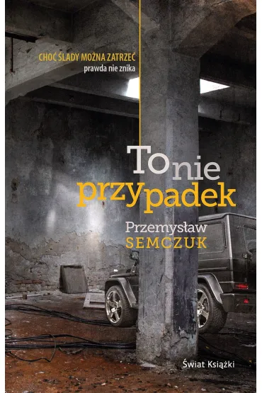 To nie przypadek - Przemys�aw Semczuk