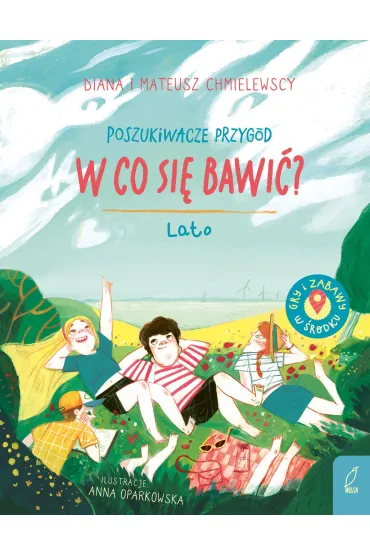 Poszukiwacze przyg�d. W co si� bawi�? Lato - Mateusz Chmielewski, Diana  Chmielewska
