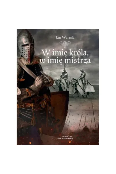 W imi� kr�la, w imi� mistrza - Jan Wernik