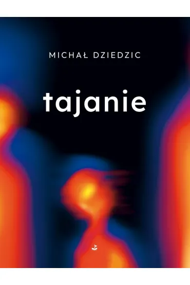 tajanie - Micha�  Dziedzic