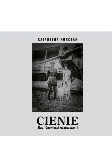 Cienie. Ślad. Opowieści gdańszczan II