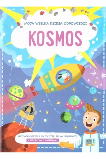 Moja wielka ksi�ga odpowiedzi. Na ratunek Kosmos
