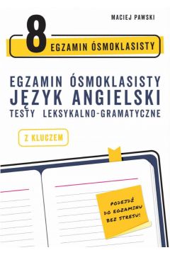 eBook Egzamin smoklasisty z jzyka angielskiego: testy leksykalno-gramatyczne pdf