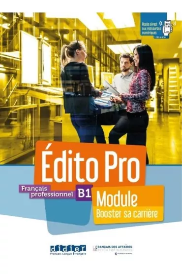 Edito Pro. Modu� Booster sa carrière. Poziom B1. Podr�cznik + �wiczenia