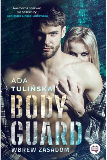 Bodyguard. Wbrew zasadom - Ada Tuliska