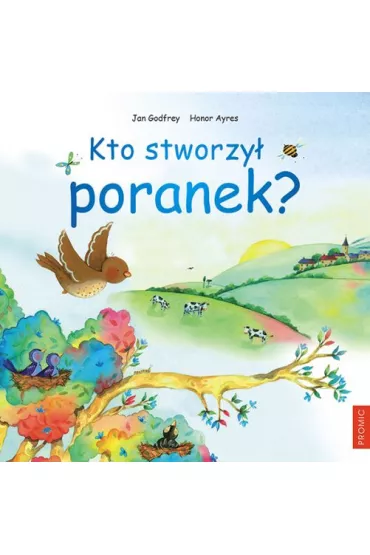 Kto stworzy� poranek? - Jan Godfrey