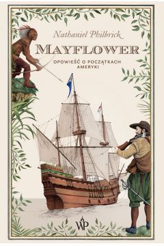 Mayflower. Opowie o pocztkach Ameryki