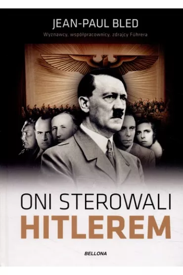 Oni sterowali Hitlerem - Jean Paul Poled