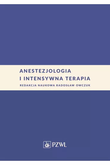 Anestezjologia i intensywna terapia - Rados�aw  Owczuk