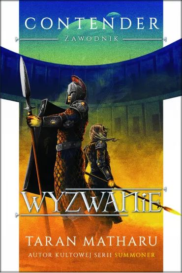 Wyzwanie. Contender. Zawodnik. Tom 2 - Taran Matharu