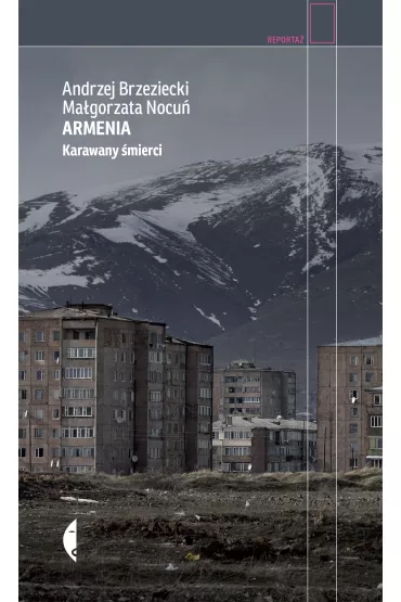 Armenia. Karawany �mierci - Andrzej Brzeziecki, Ma�gorzata Nocu�