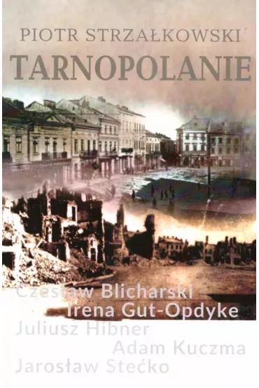 Tarnopolanie - Piotr Strza�kowski