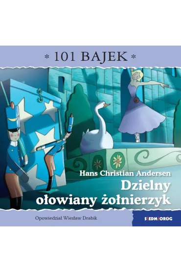 Dzielny o�owiany �o�nierzyk. 101 bajek - Wies�aw Drabik