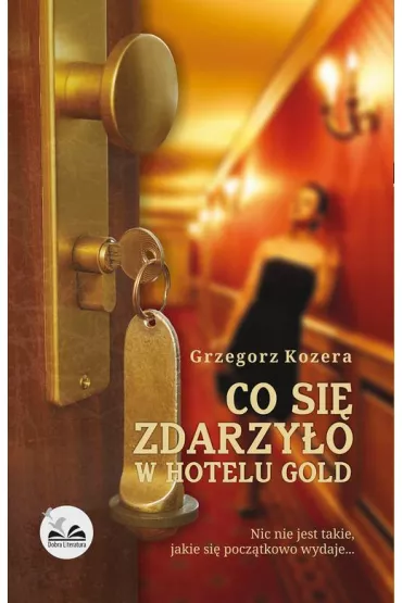eBook Co si� zdarzy�o w hotelu Gold mobi epub - Grzegorz Kozera