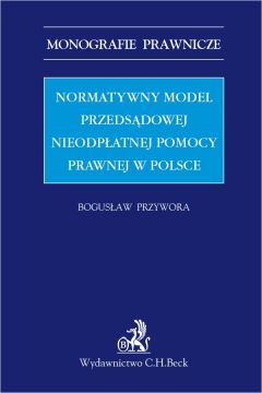 eBook Normatywny model przedsdowej nieodpatnej pomocy prawnej w Polsce pdf