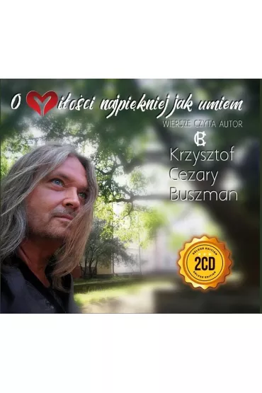 O mi�o�ci najpi�kniej jak umiem 2CD - Krzysztof Cezary Buszman