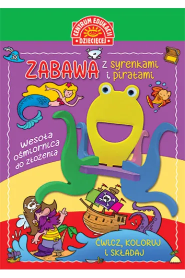 Zabawa z syrenkami i piratami. Ksi��ka z zabawk� do sk�adania