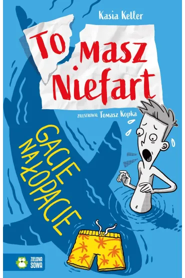 Gacie na �opacie. Tomasz Niefart. Tom 2 - Kasia  Keller
