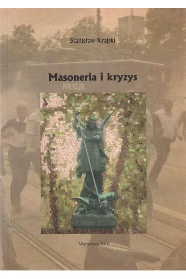 Masoneria i kryzys - Stanis�aw Krajski