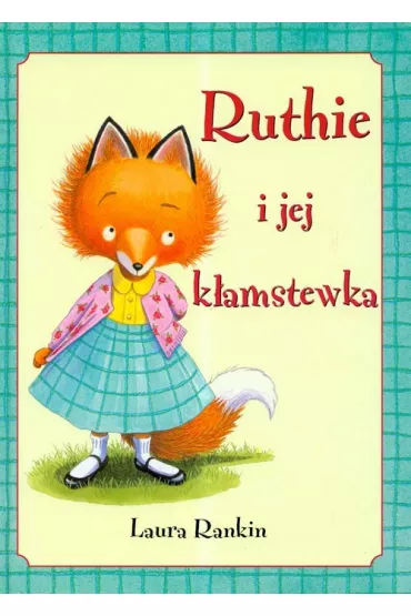 Ruthie i jej k�amstewka - Laura Rankin