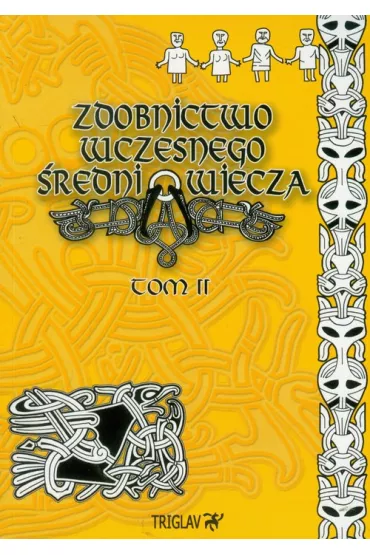 Zdobnictwo wczesnego �redniowiecza  Tom II - Igor D. G�recki 