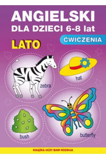 Angielski dla dzieci 6-8 lat �wiczenia Lato Zeszyt 22 - Katarzyna Piechocka-Empel