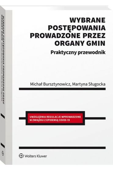 Wybrane postępowania prowadzone przez organy gmin. Praktyczny przewodnik